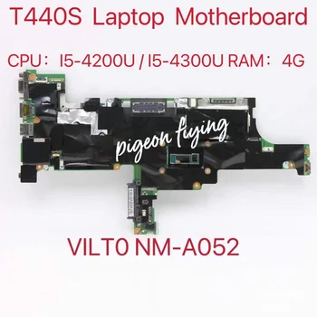 VILT0 NM-A052 Για το Thinkpad T440S Μητρικών καρτών Lap-top ΚΜΕ: I5-4200U I5-4300U 4G-RAM FRU:04X3905 04X3903 04X3906 04X3904 Test Ok