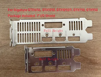 Αρχική Νέα Για Gigabyte GTX1656, GTX1050, GTX1050TI, GTX750,GTX950 το Μισό/Πλήρεις Γραφική κάρτα I/O Shield Πίσω Πιάτο Σφαλερίτη Υποστήριγμα