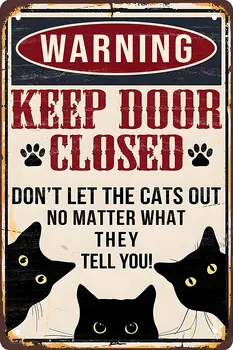 Αστεία Μαύρη Γάτα Προειδοποίηση Ρετρό Διακόσμηση Κασσίτερου Μετάλλων Σημάδι - Κρατήστε την Πόρτα Κλειστή μην Αφήνετε Τις Γάτες Δεν έχει Σημασία Τι Θα